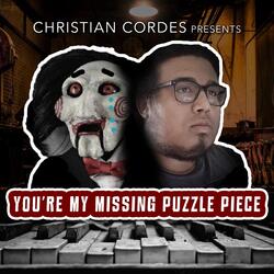 You're My Missing Puzzle Piece