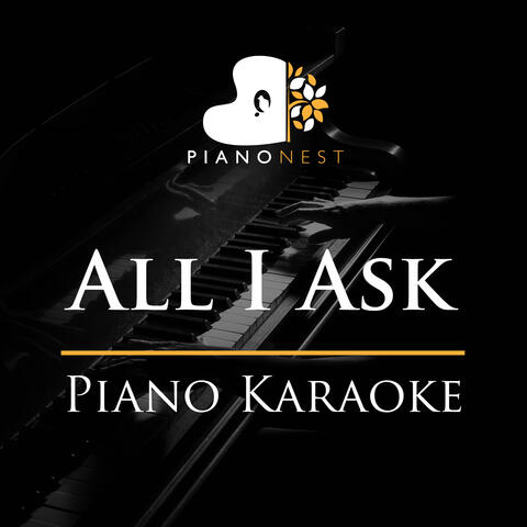 All I Ask (Piano Karaoke)