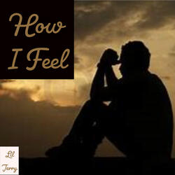 How I Feel