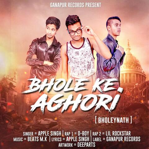 Bhole Ke Aghori (Bholeynaath)
