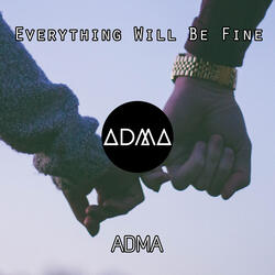 Everything Will Be Fine