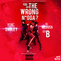 You Got the Wrong N*gga?