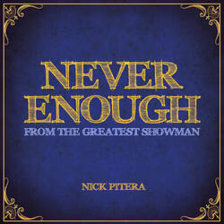 Never Enough (From "The Greatest Showman")