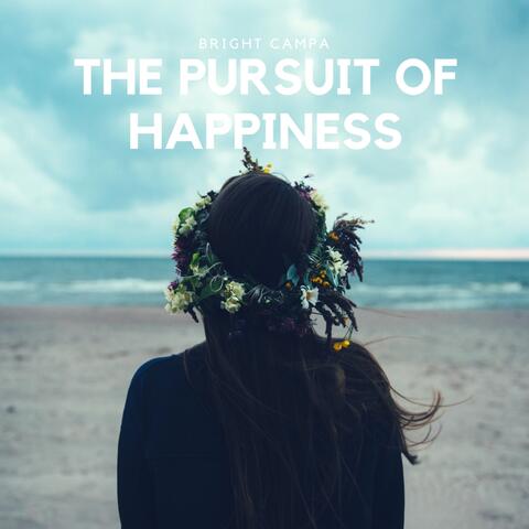 The Pursuit Of Happiness