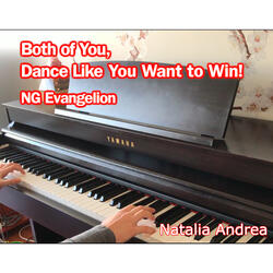 Both of You, Dance Like You Want to Win! (From "Neon Genesis Evangelion")
