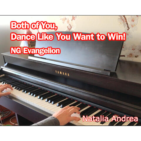 Both of You, Dance Like You Want to Win! (From "Neon Genesis Evangelion")