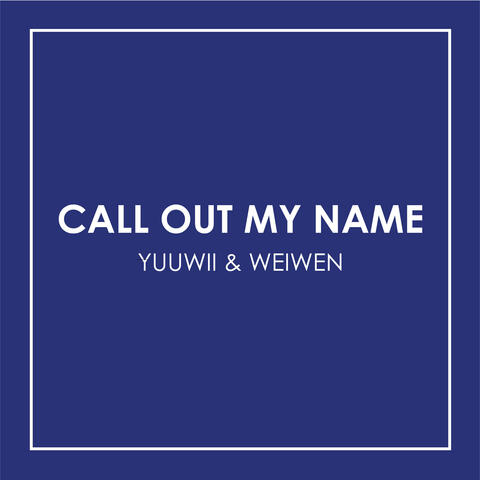 Call Out My Name