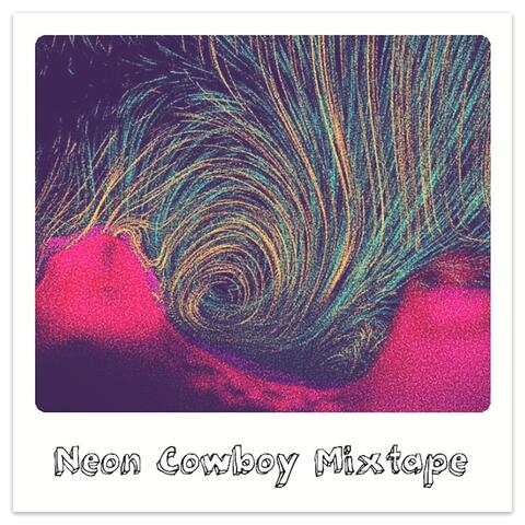 Neon Cowboy Mixtape