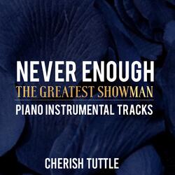 Never Enough (Original Key - From "The Greatest Showman") [Piano Karaoke Instrumental]