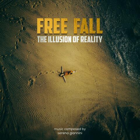 Free Fall (The Illusion of Reality)