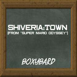 Shiveria: Town (From "Super Mario Odyssey")