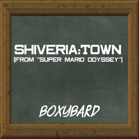 Shiveria: Town (From "Super Mario Odyssey")