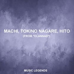 Machi, Tokino Nagare, Hito (From "Clannad")