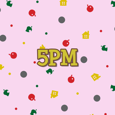 5PM (From "Animal Crossing")