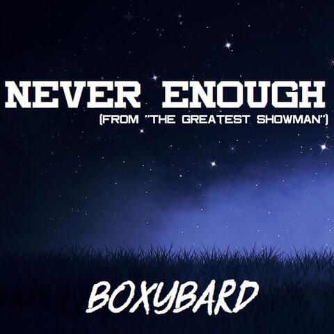 Never Enough (From "The Greatest Showman")