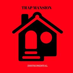 Trap Mansion (Instrumental)