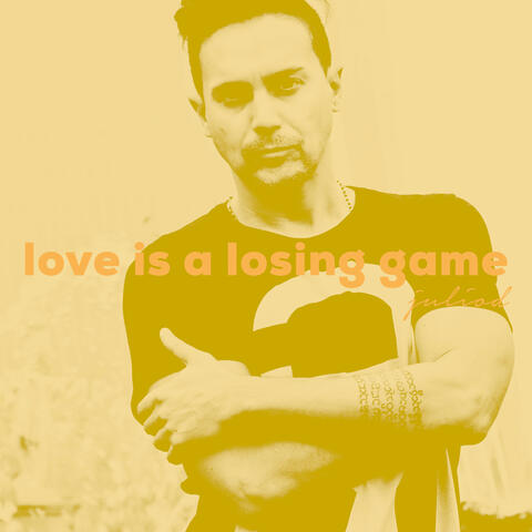 Love Is a Losing Game