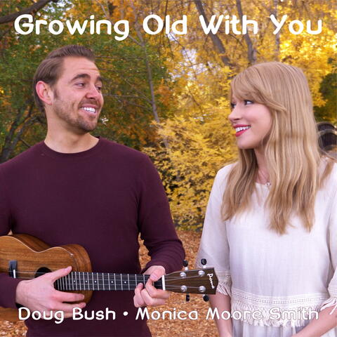 Growing Old with You