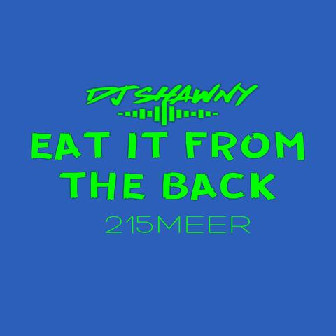 Eat It From the Back