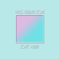 Press Garden Zone (Remix) [From "Sonic Mania"]
