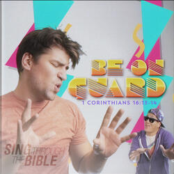 Be On Guard (1 Corinthians 16:13-14 NLT) [Instrumental]