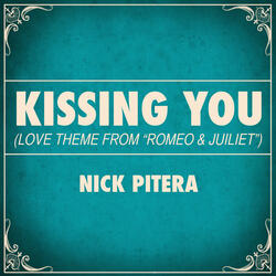 Kissing You (Love Theme From "Romeo & Juliet")