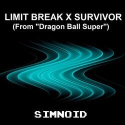 Limit Break X Survivor (From "Dragon Ball Super")