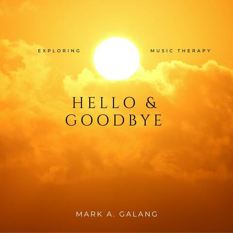 Hello & Goodbye