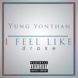 I Feel Like Drake