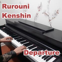 Departure (From "Rurouni Kenshin") [Piano Arrangement]