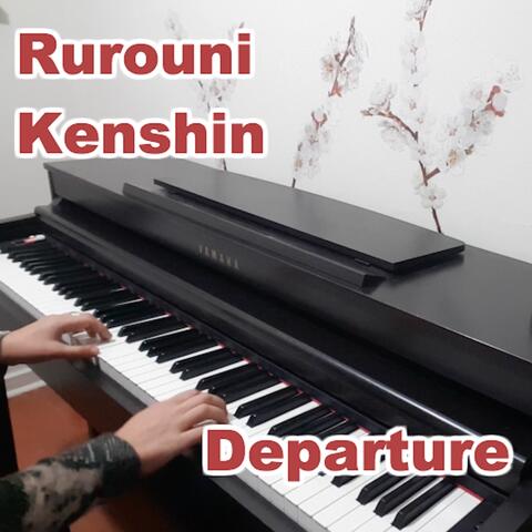 Departure (From "Rurouni Kenshin") [Piano Arrangement]