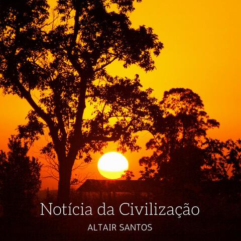 Notícia da Civilização