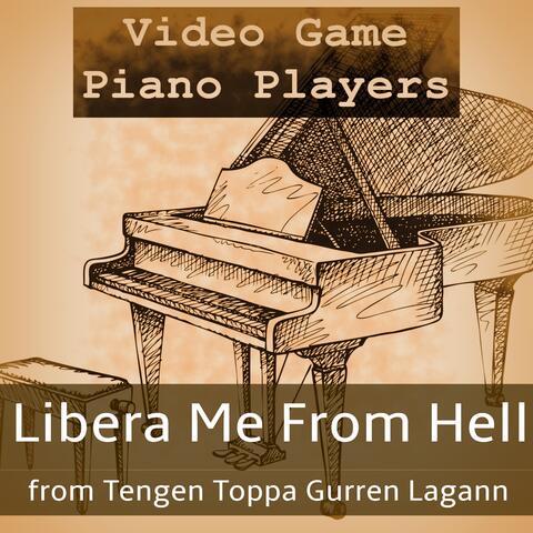 Libera Me From Hell (From "Tengen Toppa Gurren Lagann")
