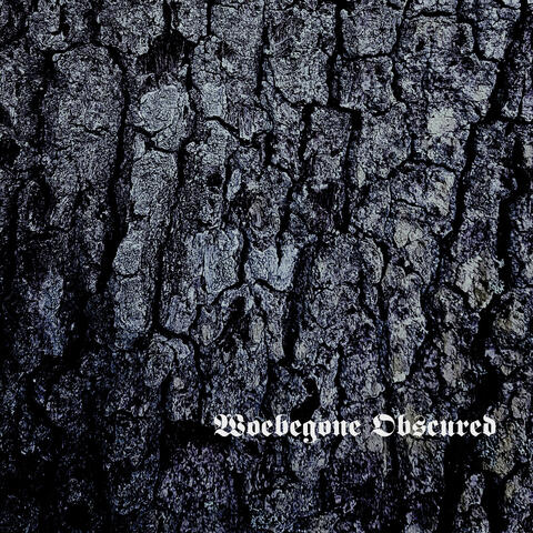 Woebegone / Obscured