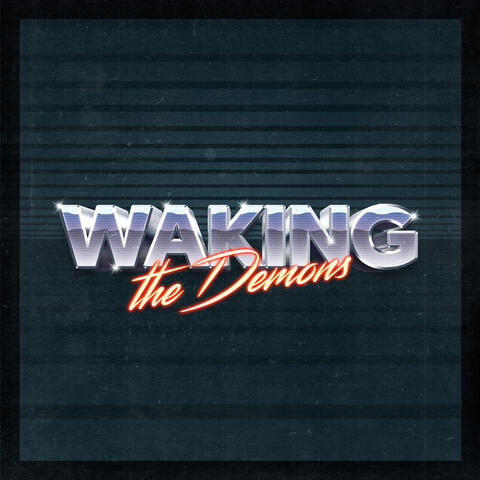 Waking the Demons