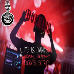 Life Is Dance: Blackwell Academy (Rock/Electro Remix)