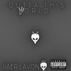 Outta This World