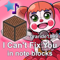 I Can't Fix You (In Note Blocks) [From "FNAFSL"]