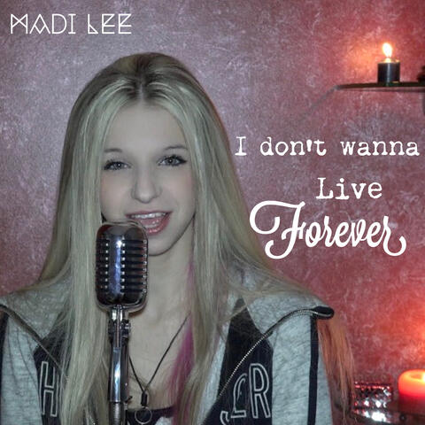 I Don't Wanna Live Forever