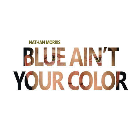 Blue Ain't Your Color
