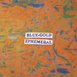 Blue-Gold Ephemeral
