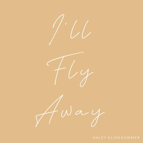 I'll Fly Away
