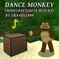 Dance Monkey (Minecraft Note Blocks)