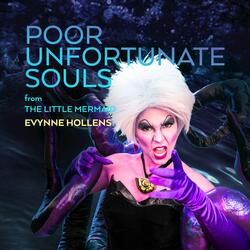 Poor Unfortunate Souls (From "The Little Mermaid")