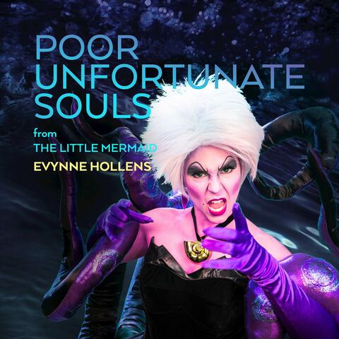 Poor Unfortunate Souls (From "The Little Mermaid")