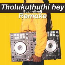 Tholukuthi hey Remake