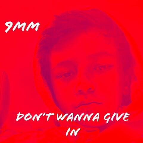 Don't Wanna Give In
