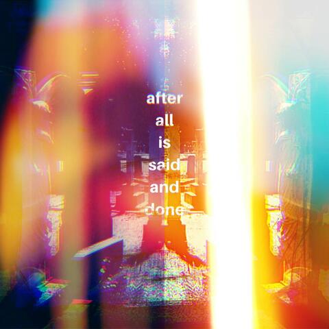 After All is Said And Done