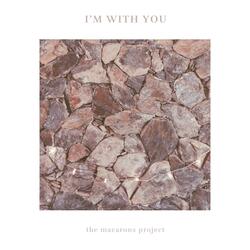 I'm With You