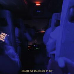 Listen to This When You're on Pills